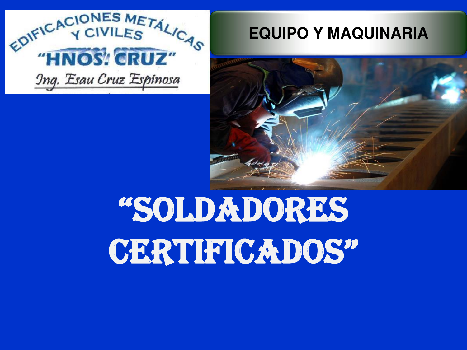 Equipo y maquinaria - soldadores certificados